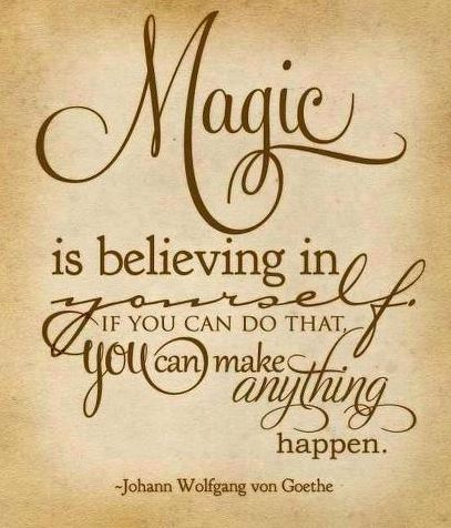Magic is believe in you