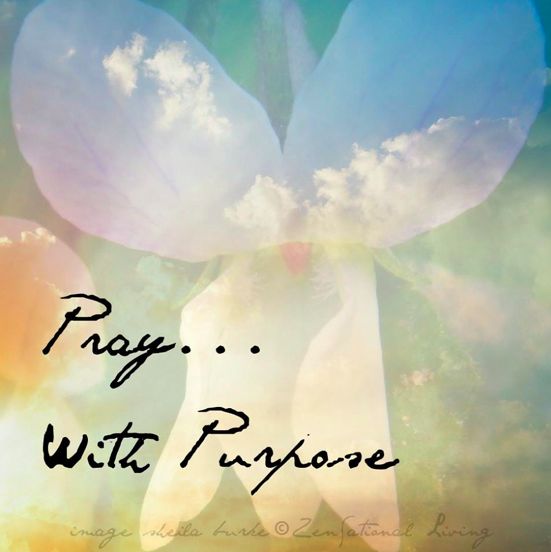 Pray with purpose